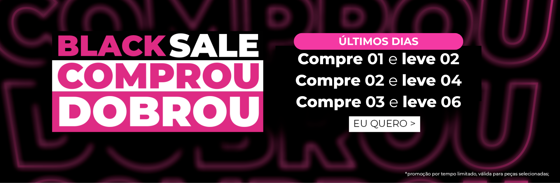 BLACK SALE COMPROU DOBROU